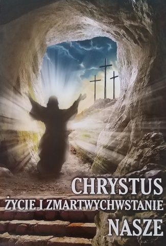 Jezus patrzący na wzgórze z napisem: "Chrystus - życie i zmartwychwstanie nasze"